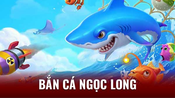 ban-ca-ngoc-long-3