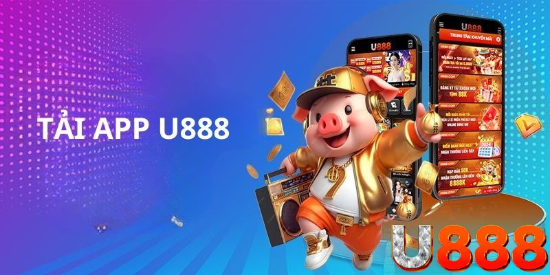 Tại sao nên tải app nhà cái U888 về smartphone?